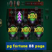 pg fortune 88 paga